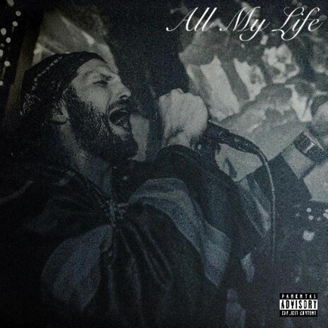 All My Life ft. Krazet33 the Emcee & D3X$ | Boomplay Music