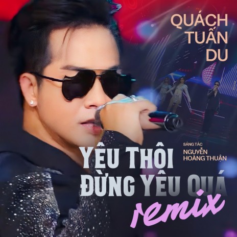 Yêu Thôi Đừng Yêu Quá - Remix | Boomplay Music