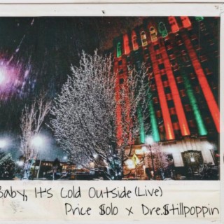 Download Price $olo album songs: Baby it's cold outside (Live) | Boomplay  Music
