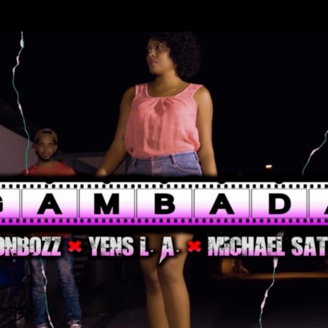 Gambada ft. Jon Bozz, Michael Satil & Yens L.A.