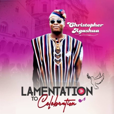 Lamentation to Celebration | Boomplay Music