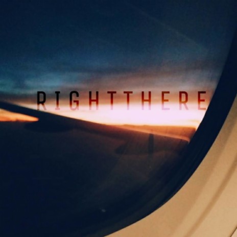 Right There | Boomplay Music