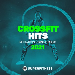 CrossFit Hits 2021: Motivation Training Music