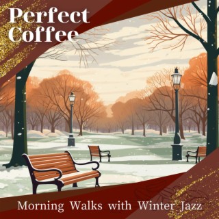 Morning Walks with Winter Jazz