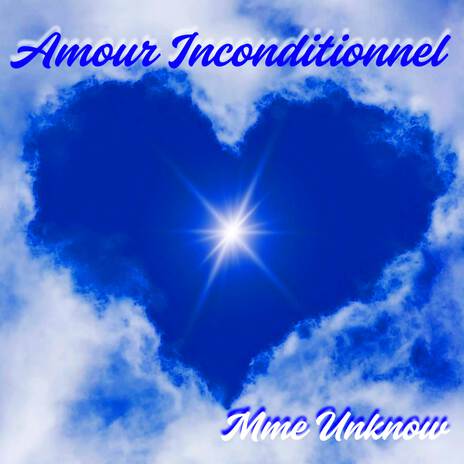 Amour Inconditionnel | Boomplay Music