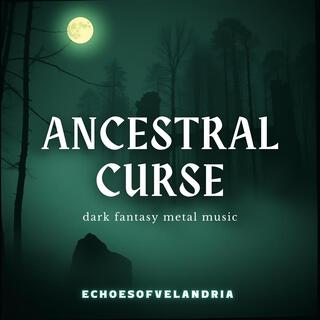 Ancestral Curse