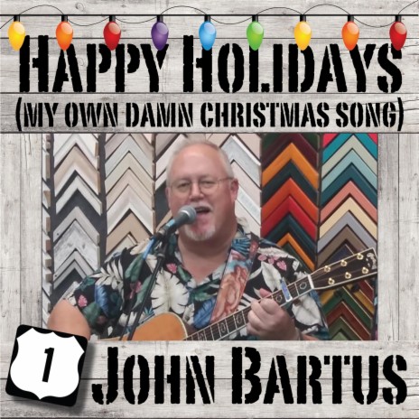 Happy Holidays (My Own Damn Christmas Song)