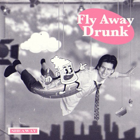 Fly Away Drunk | Boomplay Music