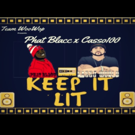 Keep It Lit ft. Casso100 | Boomplay Music