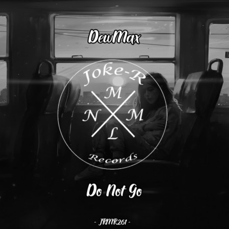 Do Not Go | Boomplay Music