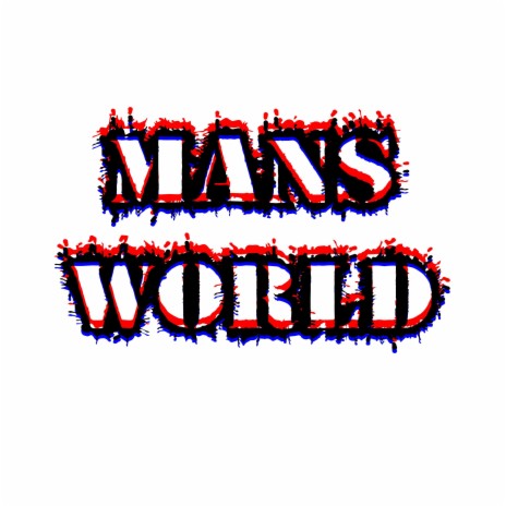 Mans World ft. Chrisp | Boomplay Music