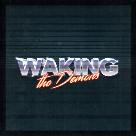 Waking the Demons | Boomplay Music