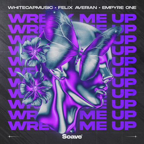 Wreck Me Up ft. Felix Averian & Empyre One | Boomplay Music