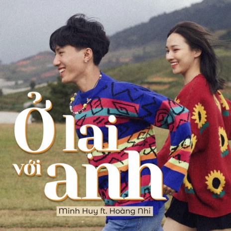 Ở Lại Với Anh ft. Hoàng Nhi | Boomplay Music