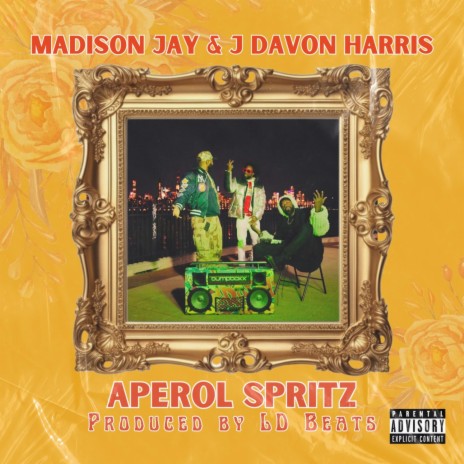 Aperol Spritz ft. Madison Jay & J Davon Harris | Boomplay Music
