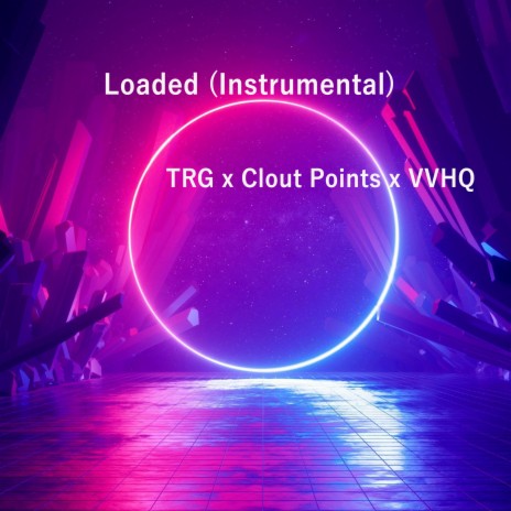Loaded (Instrumental) ft. Clout Points & VVHQ | Boomplay Music