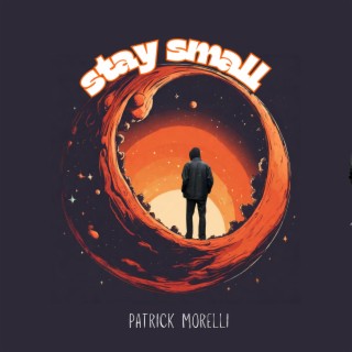 stay small lyrics | Boomplay Music