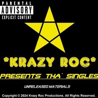 Krazy Roc Presents Tha' Singles