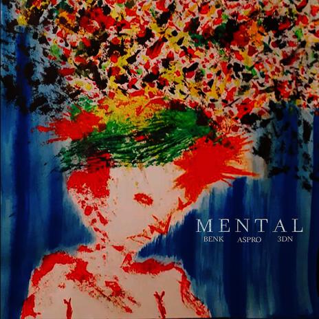 MENTAL ft. Aspro & 3dn | Boomplay Music