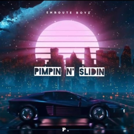 Pimpin N' Slidin | Boomplay Music