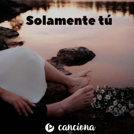 Solamente tú | Boomplay Music