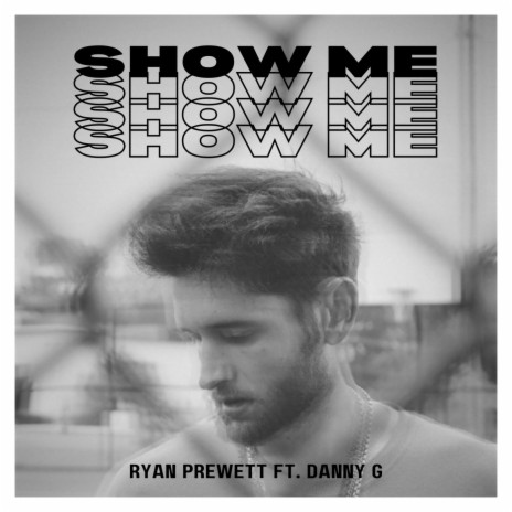Show Me ft. Danny G