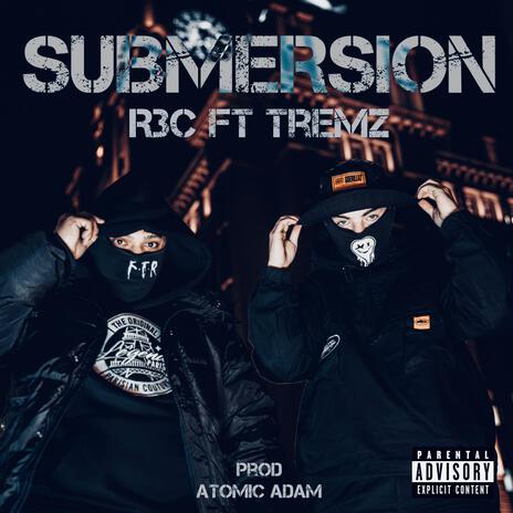 SUBMERSION ft. Tremz | Boomplay Music