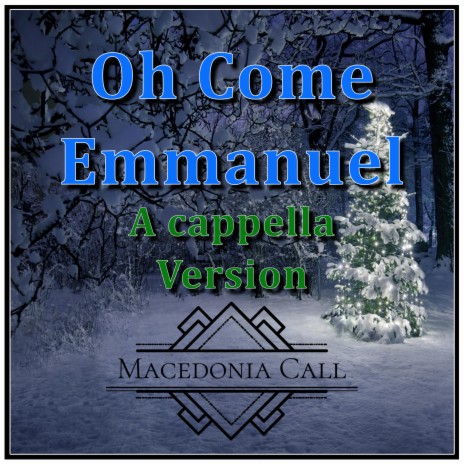 Oh Come Emmanuel (A cappella Version)