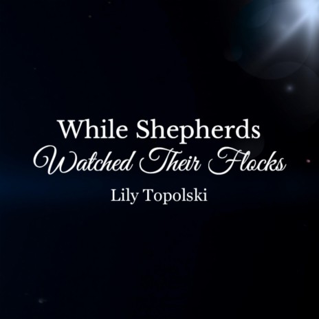 While Shepherds Watched Their Flocks | Boomplay Music