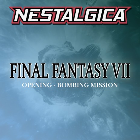 Opening: Bombing Mission (From Final Fantasy VII) | Boomplay Music