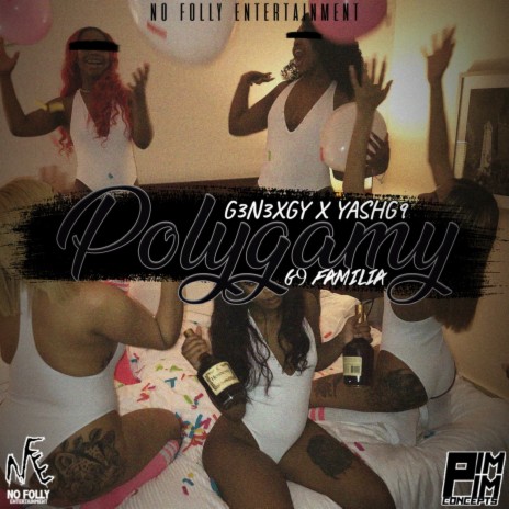 Polygamy ft. YashG9 & G9 Familia | Boomplay Music
