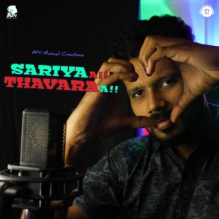 Sariyaa Thavaraa (APV Musical Creations)