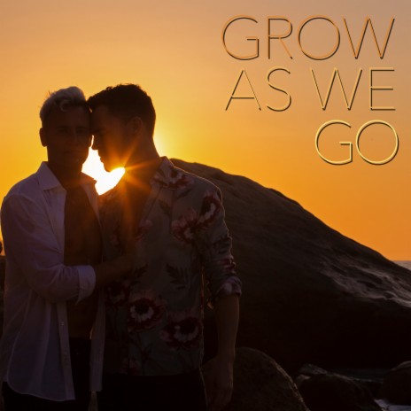 Grow As We Go | Boomplay Music