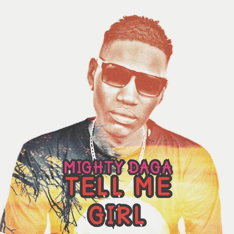 Tell Me Girl | Boomplay Music