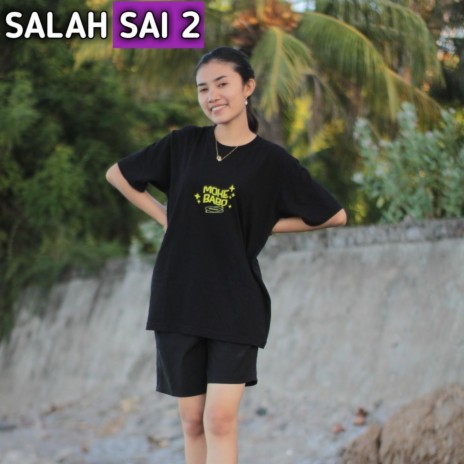 Salah Sai 2 | Boomplay Music