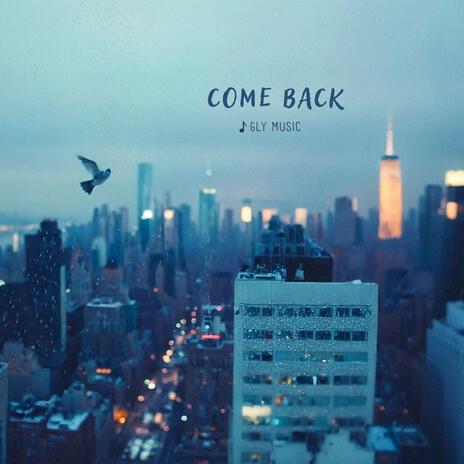 Come Back | Boomplay Music