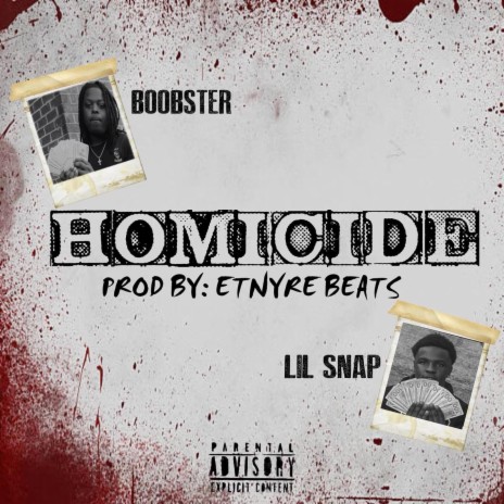 Homicide ft. Lil Snap