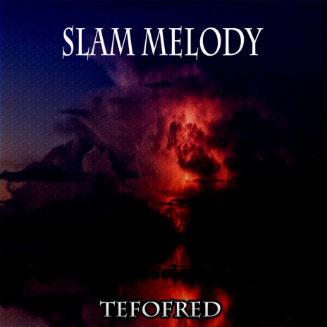 Slam Melody | Boomplay Music