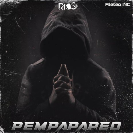 pempapapeo ft. Dj Rios | Boomplay Music