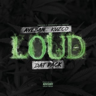 Loud, Pt. 2 (Dat Pack) (feat. Kuzco)