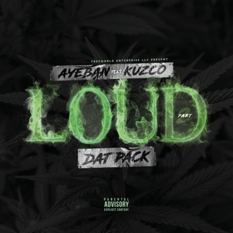 Loud, Pt. 2 (Dat Pack) (feat. Kuzco) | Boomplay Music