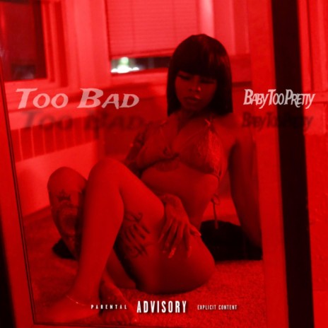 Too Bad | Boomplay Music