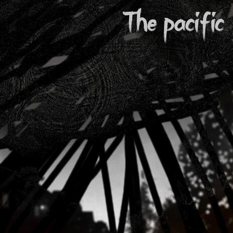 The Pacific | Boomplay Music