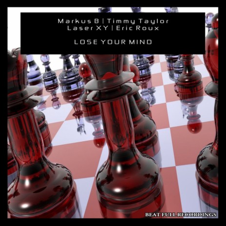 Lose Your Mind (Original Mix)