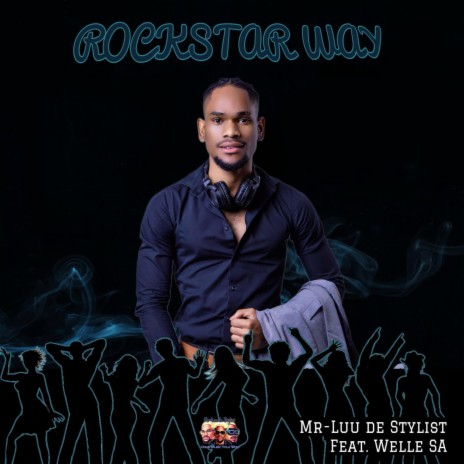 Rockstar Way ft. Welle SA