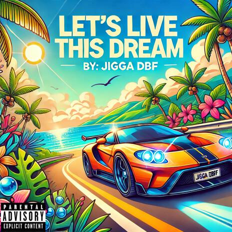 Lets live this dream | Boomplay Music