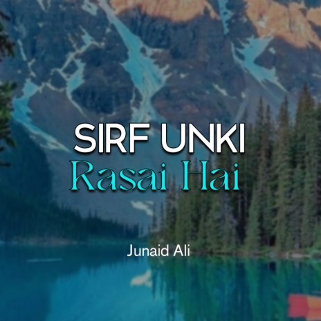 Sirf Unki Rasai Hai | Boomplay Music