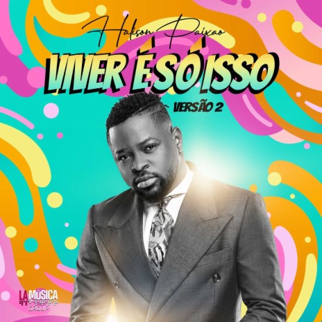 Viver É Só Isso - Versão 2 | Boomplay Music