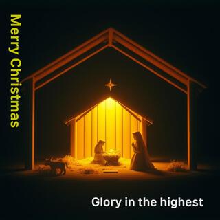 Christmas Worship: Glory in the highest lyrics | Boomplay Music