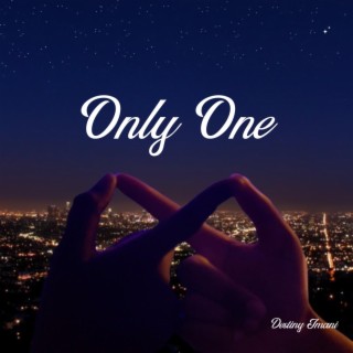 Only One lyrics | Boomplay Music